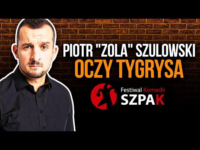 Piotr "Zola" Szulowski stand up - "Oczy Tygrysa" - pełny program