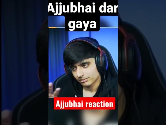 Ajjubhai reaction      #ajju bhai Dar gaya #freefire #funnyvideo