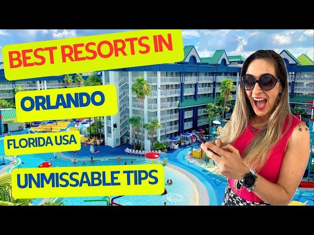 Best Resorts in Orlando - Florida USA | Unmissable Tips