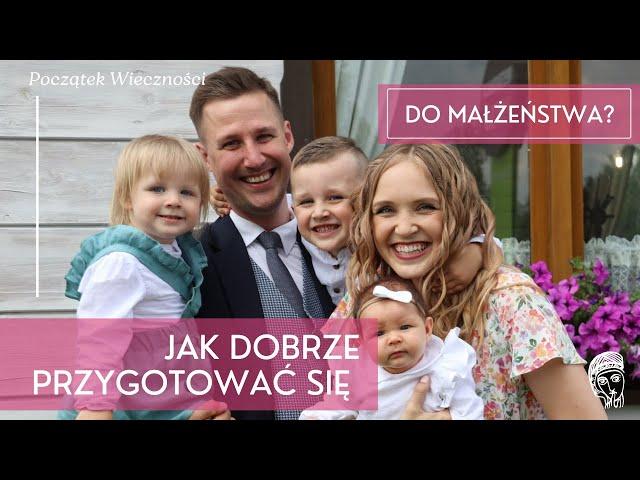 ,,JAK DOBRZE PRZYGOTOWAĆ SIĘ DO MAŁŻEŃSTWA?'' - Monika i Marcin Gomułki