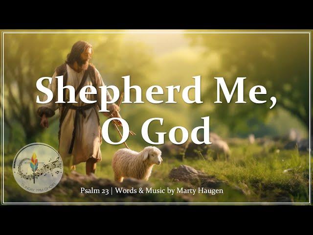 Shepherd Me, O God - Psalm 23 | Marty Haugen | Catholic Choir w/Piano and Lyrics | Sunday 7pm Choir