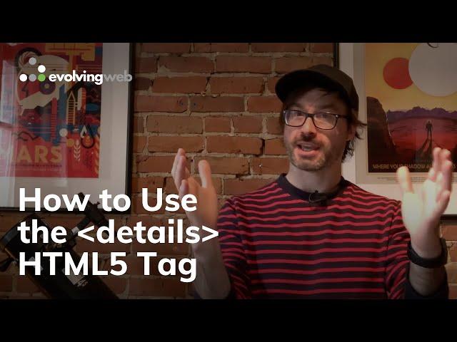 Code Less with the HTML Details Tag | An Evolving Web Free Tutorial