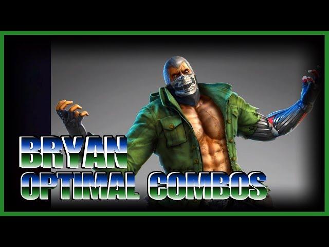 TEKKEN 7 | Bryan Optimal Combos (Max damage)