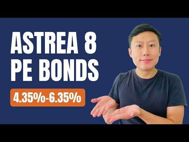 Astrea 8 PE Bonds - What You Need to Know