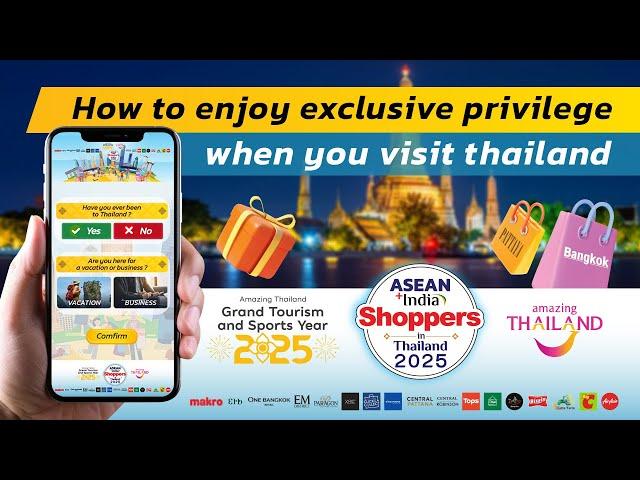 How to enjoy exclusive privilege for ASEAN+INDIA SHOPPERS in THAILAND 2025