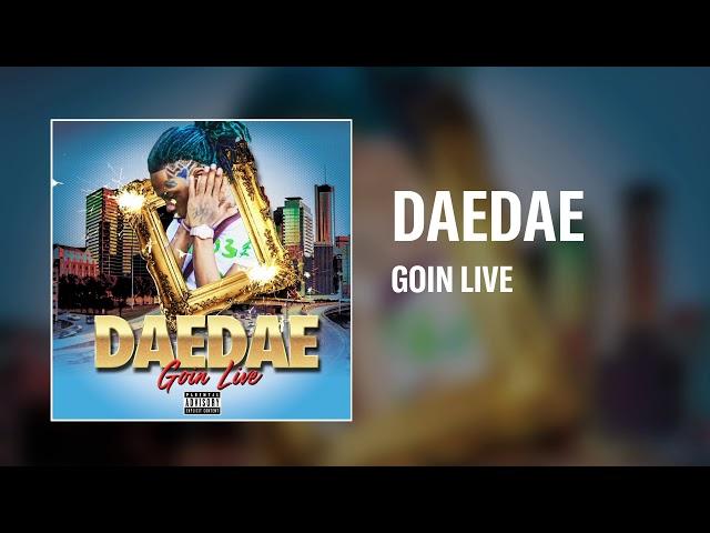 Dae Dae - Goin Live [Official Audio]