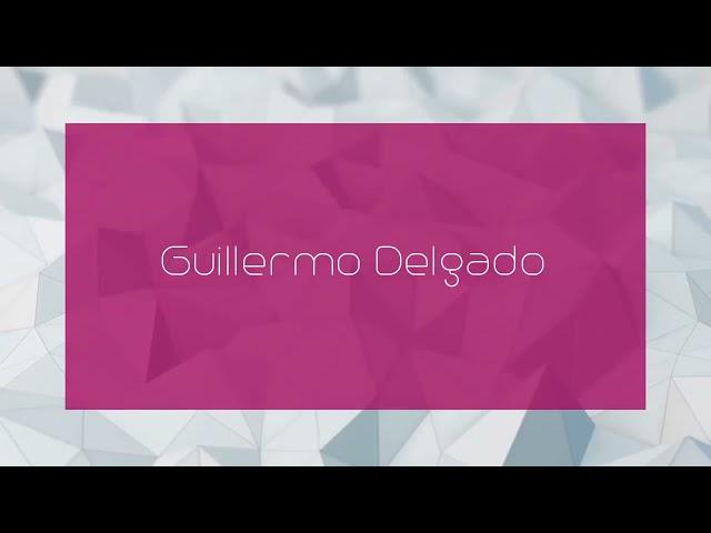 Guillermo Delgado - appearance