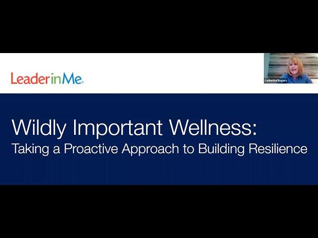 Wildly Important Wellness: Taking a Proactive Approach to Building Resilience