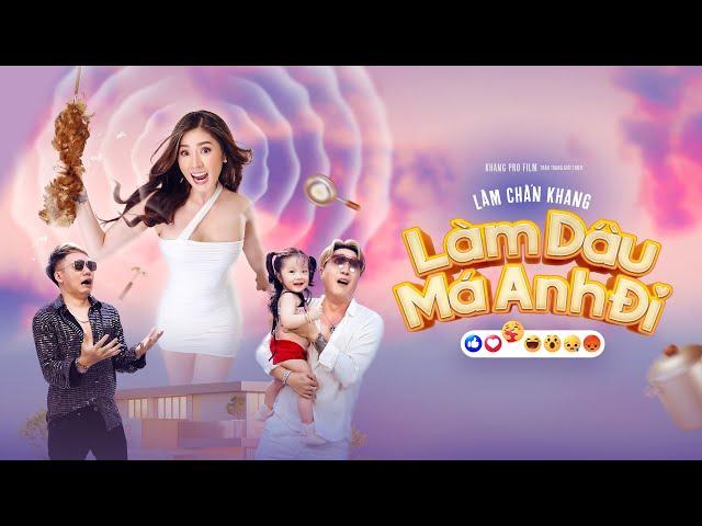 LÀM DÂU MÁ ANH ĐI - OFFICIAL MV | LÂM CHẤN KHANG | PHẠM TRƯỞNG | KIM JUN SEE | TINA BUI