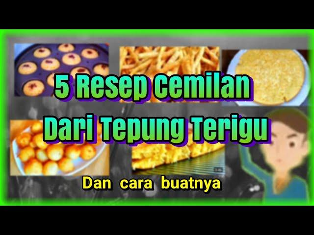 5 RESEP CEMILAN BAHAN TERIGU & CARA BIKINNYA