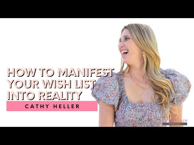 How to Manifest Your Wish List into Reality