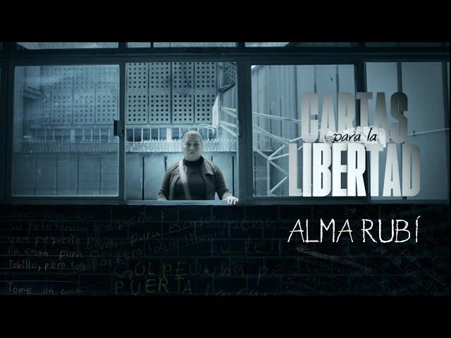 Cartas para la Libertad | Alma Rubí