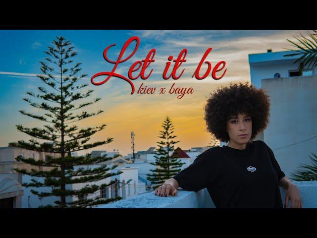 BAYA X Kiev - Let it be (Official Music Video)