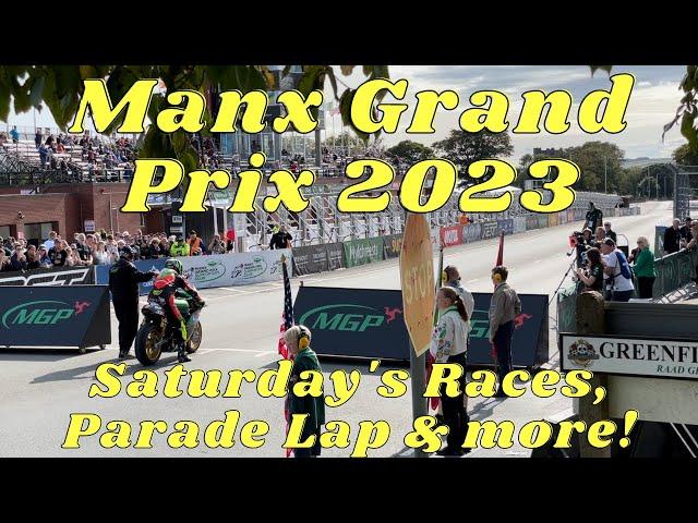 Manx Grand Prix 2023 Day7: All Races, Parade Lap & More. Longest Video Yet!