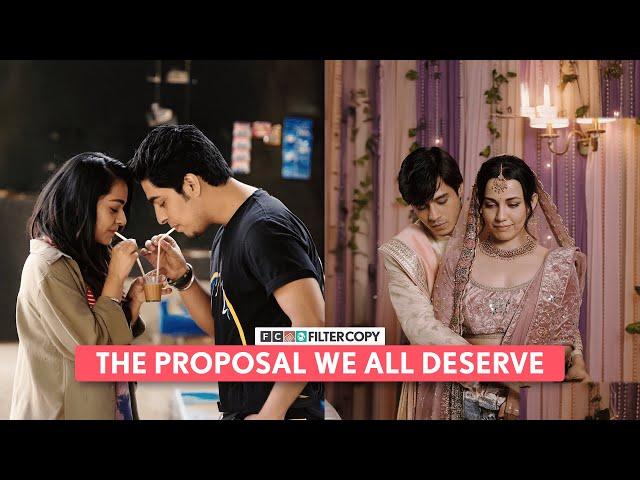 FilterCopy | The Proposal We All Deserve | Ft. Apoorva, Revathi, Ritvik, Esha, Tanya, Aditya