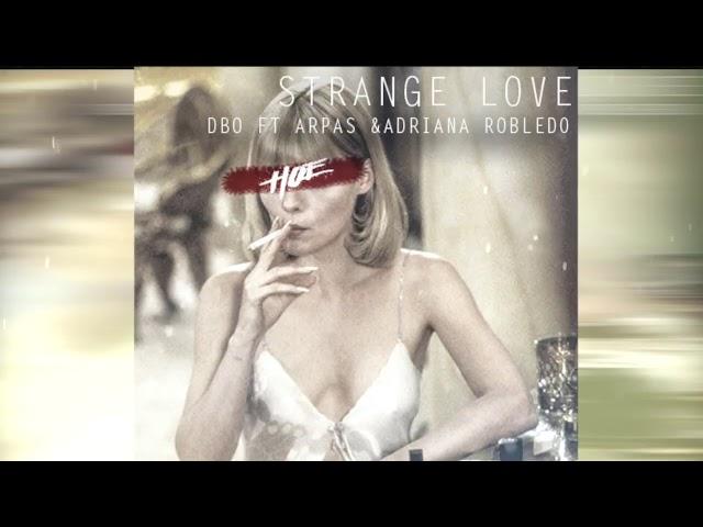 Disturbio Dbo - Strange Love - Ft Arpas & Adriana Robledo ( Beat By Non Shots )