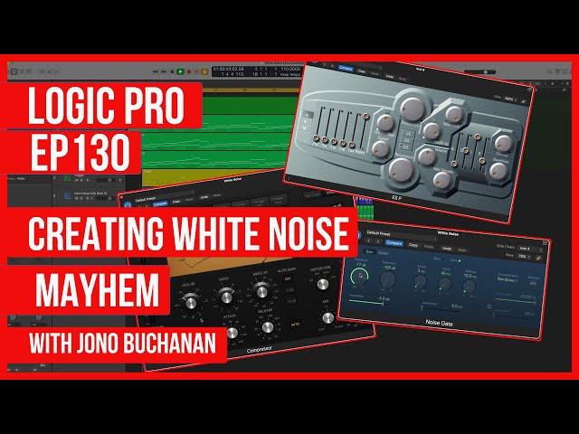 Logic Pro: Creating White Noise Mayhem!