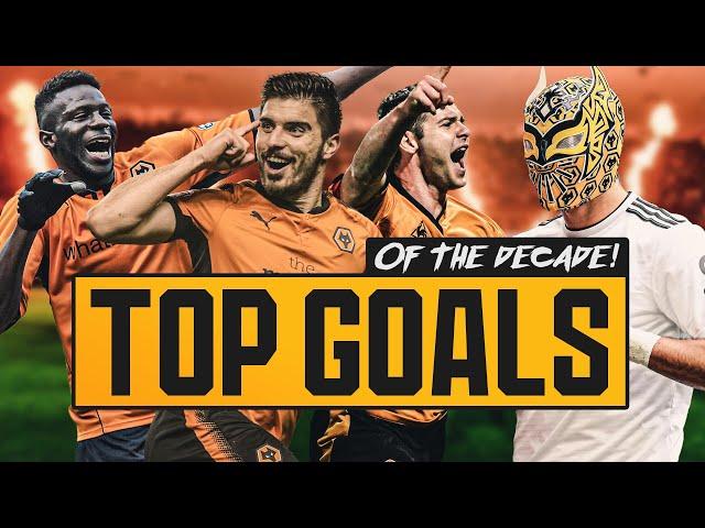 GOAL OF THE DECADE | 20 BEST WOLVES STRIKES OF THE 2010s | NEVES, JIMENEZ, JOTA, TRAORE, JARVIS