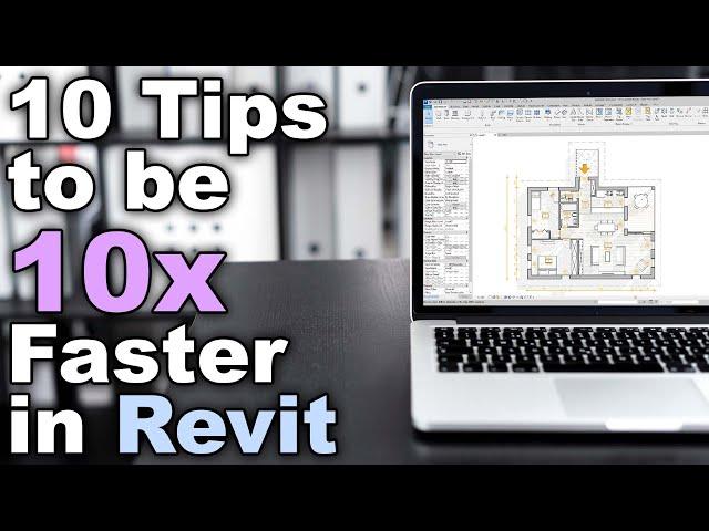 10 Tips to Speed up Work in Revit Tutorial