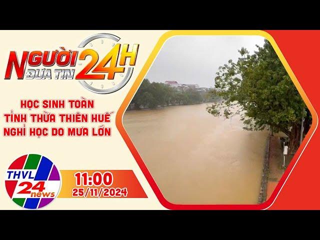 Người đưa tin 24H (11h ngày 25/11/2024) - Học sinh toàn tỉnh Thừa Thiên Huế nghỉ học do mưa lớn