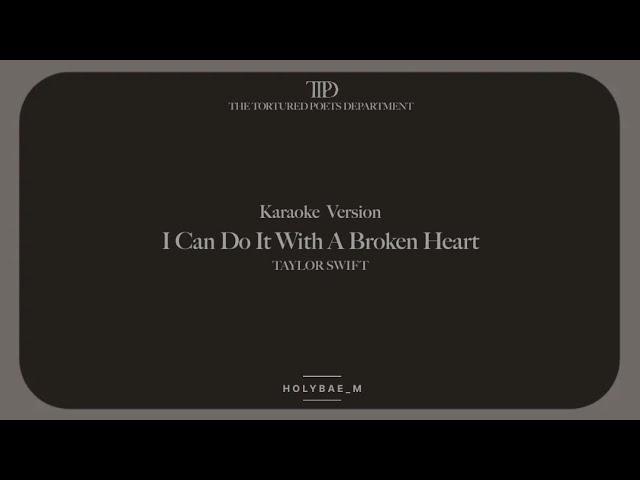 I Can Do It With A Broken Heart Karaoke Version