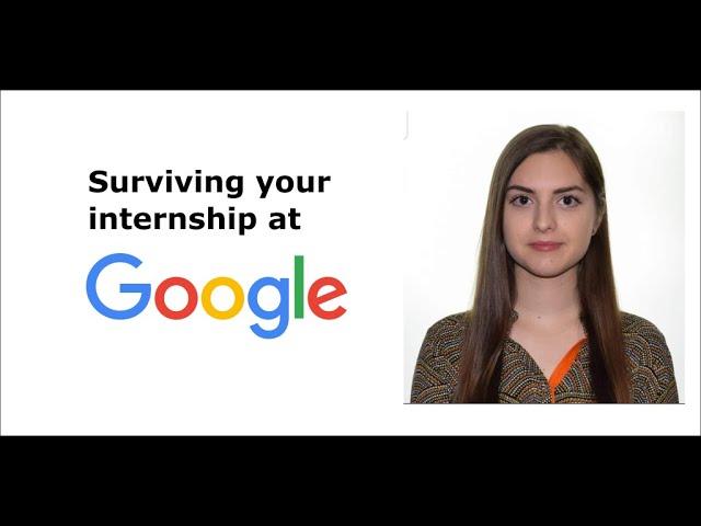 Surviving your internship at Google