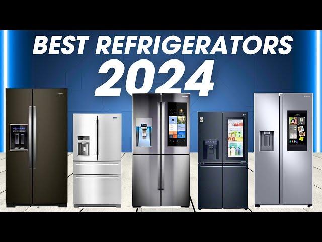 Best Refrigerators 2024 - The Only 5 You Should Consider Today