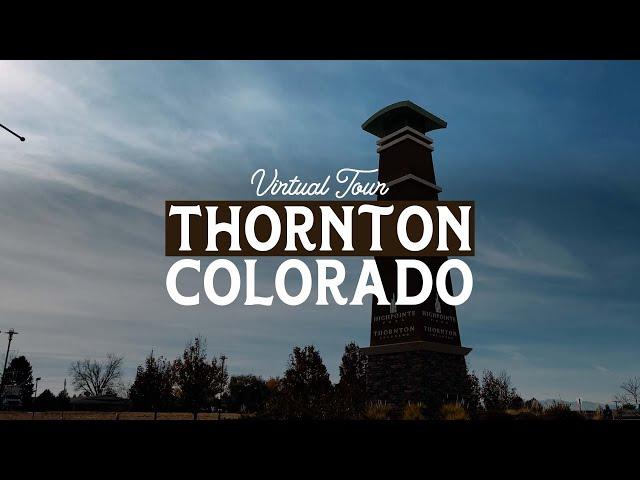 THORNTON Colorado Virtual Tour | BEST Denver Suburbs