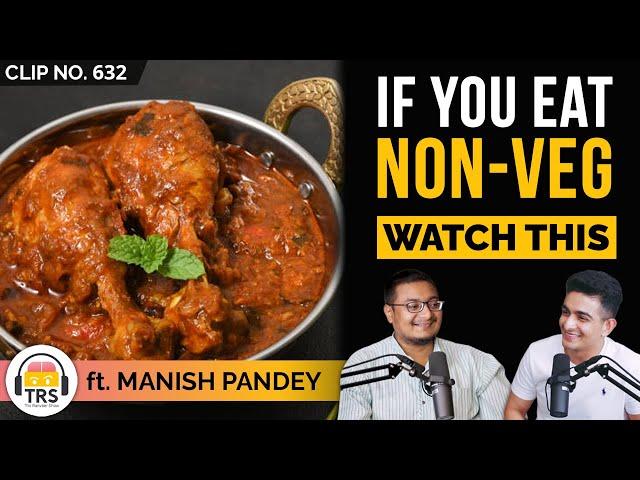 Why Humans Should Stop Eating Animals - Explained By Manish Pandey | TheRanveerShow Clips