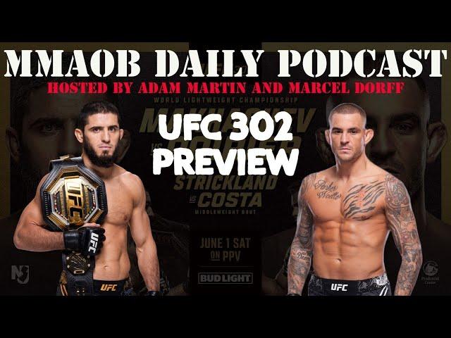 UFC 302: Makhachev vs. Poirier Preview MMAOB Daily Podcast For May 26th