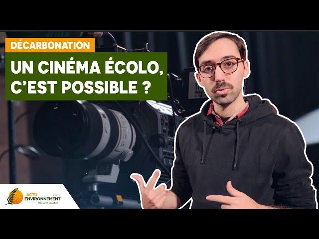 L'écoproduction ou quand le cinéma fait sa transition écologique