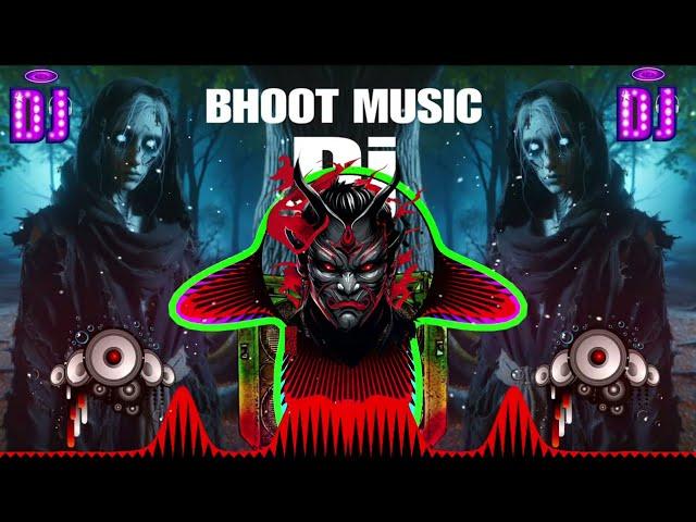 Bhoot Song 2025 Horror Dj Song 2025 | New Dj Song 2025 | Ghost Song 2025 | Bhoot Ghost Dj Song 2025