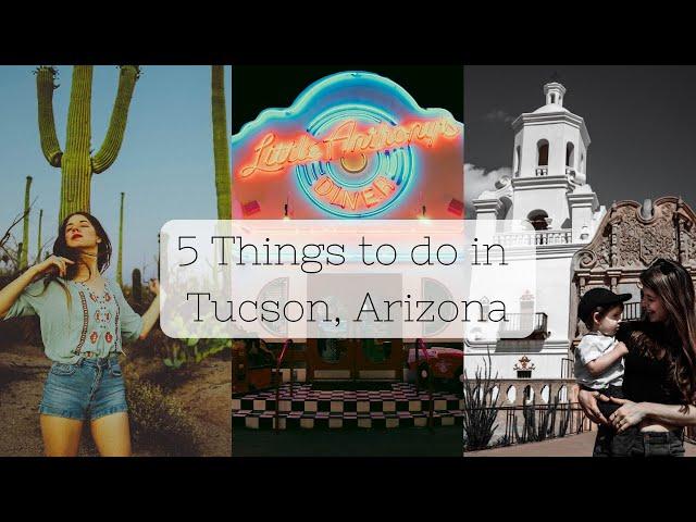 Top 5 Things to do in Tucson, Arizona if you have only one day!