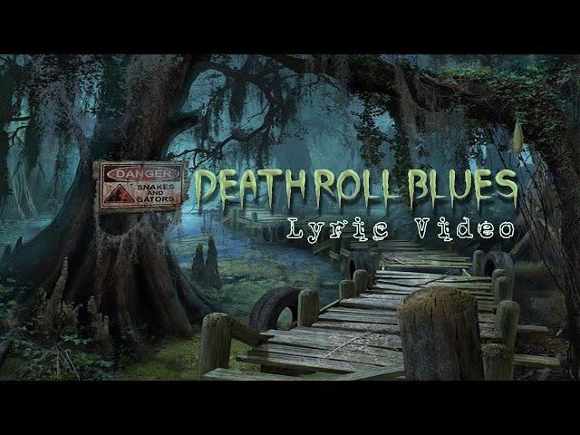 Lyric Video - Death Roll Blues (featuring David & The Devil)