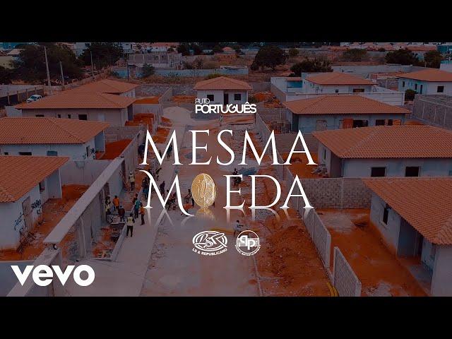 Puto Português - Mesma Moeda (Vídeo Oficial)