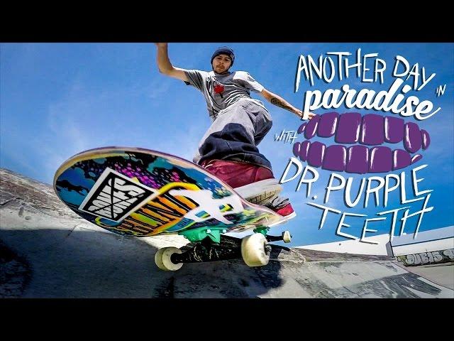 GoPro Skate: Series Trailer - "Another Day in Paradise" with Dr. Purpleteeth