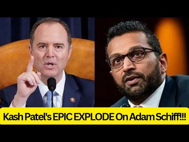 Kash Patel Furiously DESTROYS LYING Adam Schiff With A BRUTAL Takedown
