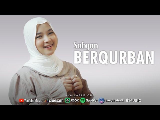 BERQURBAN (sacrifice) - SABYAN (OFFICIAL MUSIC VIDEO)