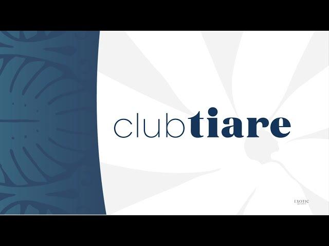 Le programme Club Tiare