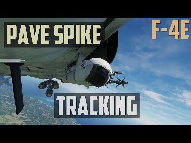 DCS: F-4E Phantom - Pave Spike - Tracking