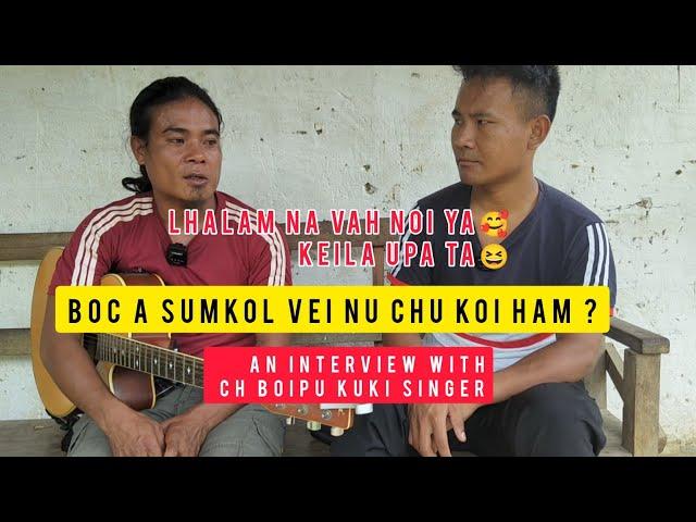 An interview with - Ch Boipu Khongsai @ Boc a sumkol veinu - Kuki singer