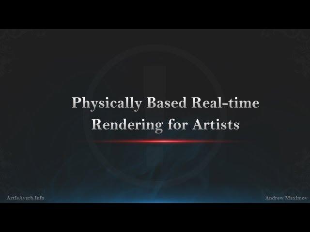 Physically Based Rendering for Artists