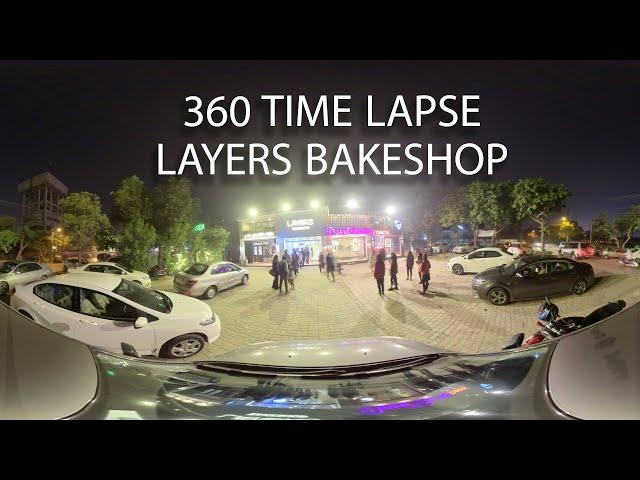 Visit To Layers Bakers - Lahore DHA Y Block. Timelapse 360 Video.