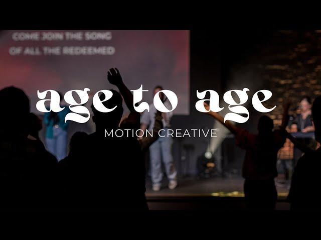 Age to Age (Live) - Motion Creative