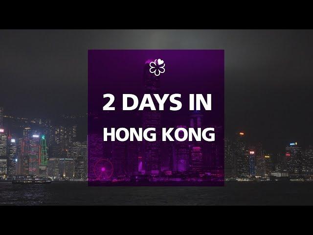 2 Days in Hong Kong: What to Do, Where to Eat, What to See