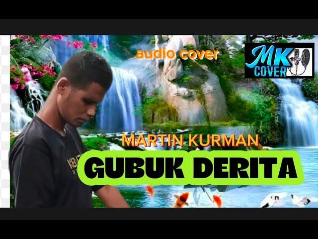 MARTIN KURMAN//GUBUK DERITA Lagu-lagu cover 2024//martin kurman channel baru