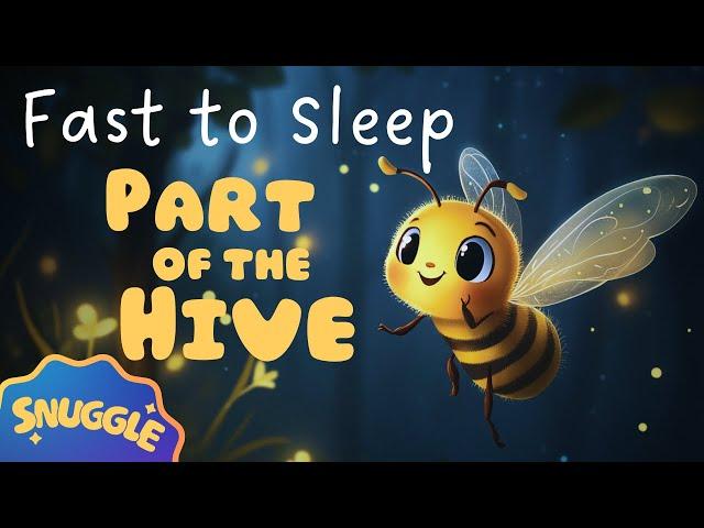  The CUTEST Story for Sleep  Part of the Hive - Non-Stimulating Story for Sleep