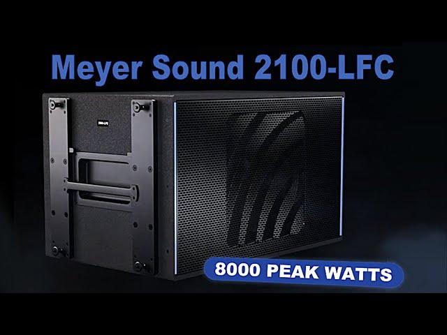 Meyer Sound’s New 2100-LFC Single-21” Subwoofer