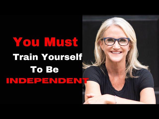 Train Yourself To Be Independent In Life | How To Be Responsible For Your Future | Mel Robbins