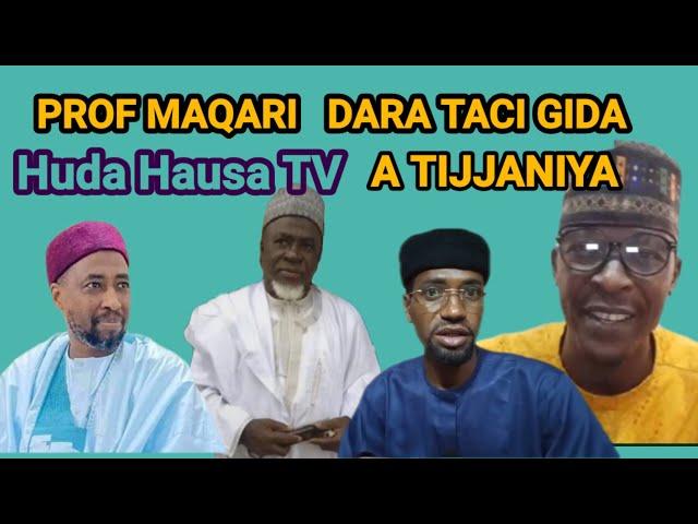 PROF MAQARI DARA TACI GIDA A TIJJANIYA  SHEIKH SANI RABIU ALKANAWI